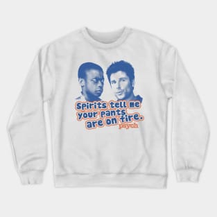 Psych Pants on Fire Crewneck Sweatshirt